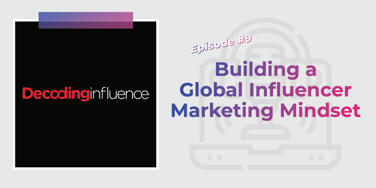 Podcast Global Influencer Marketing