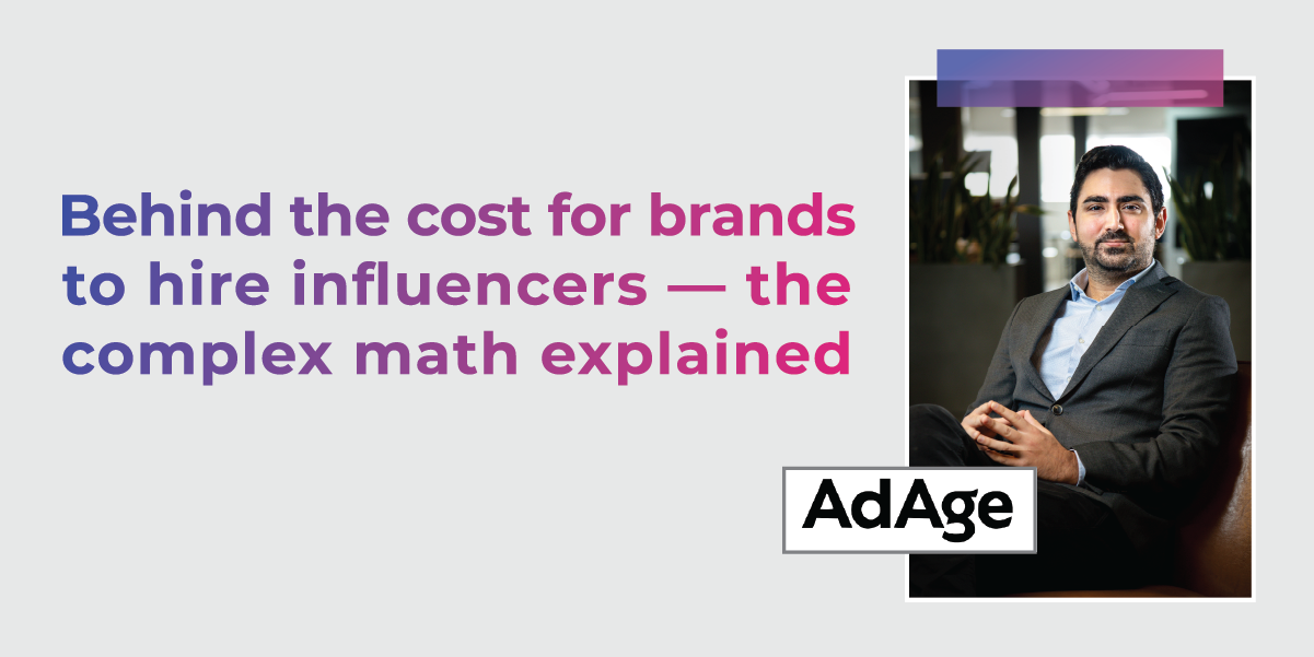 Agencies have to manage the talent along with digital KPIs. In this Ad Age article, CEO Eric Dahan explains the cost to hire influencers.