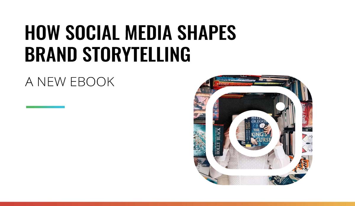 eBook: How Social Media Shapes Brand Storytelling