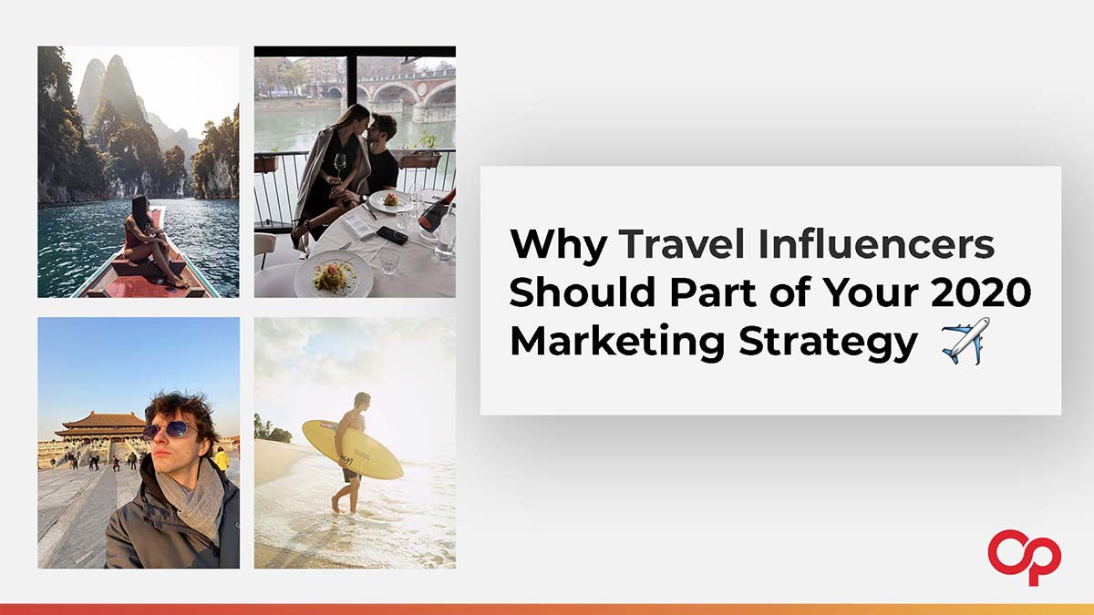 Why Travel Influencers Need to Be Part of Your Business Strategy