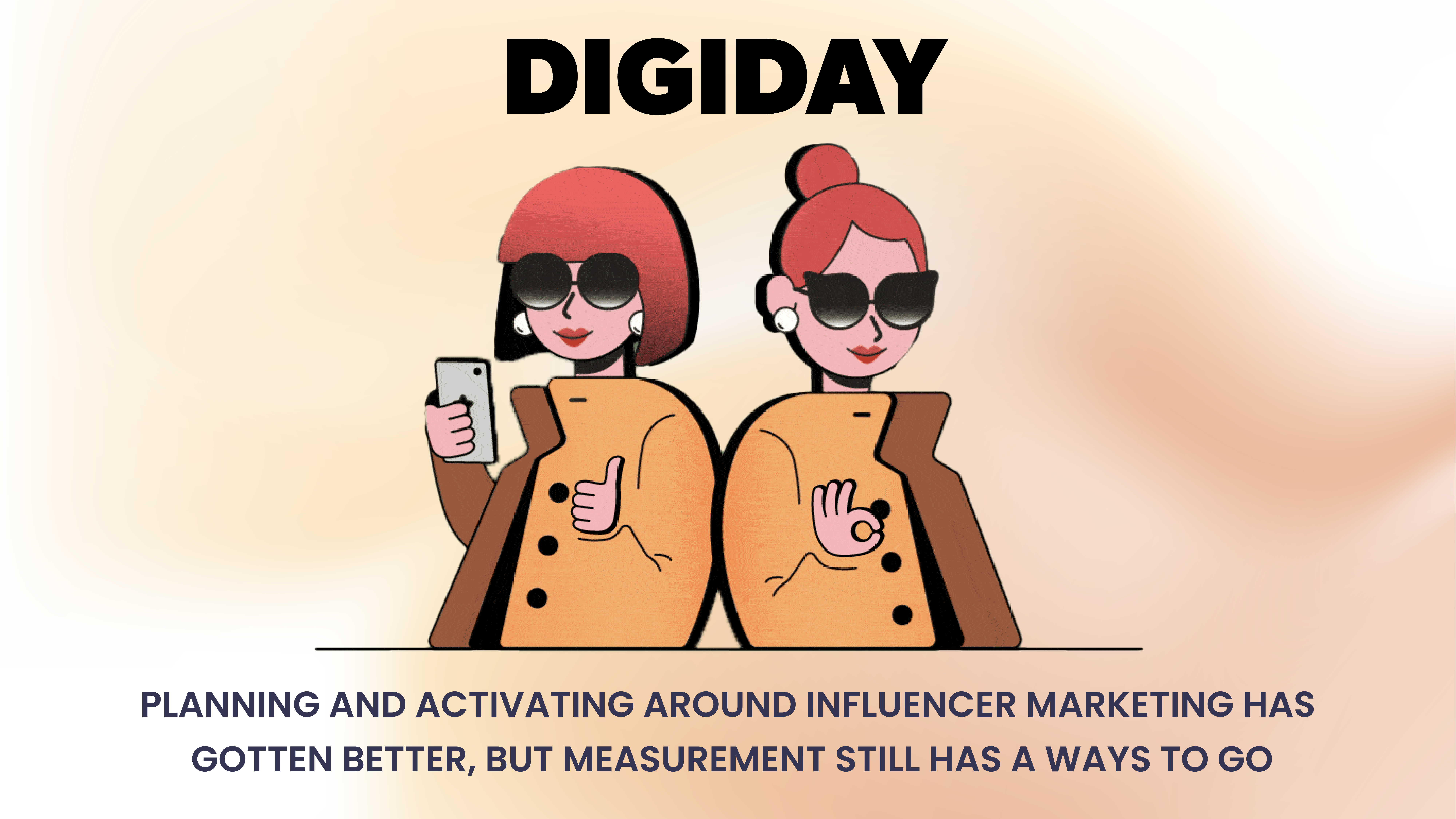 Media Buying Briefing: Planning and activating around influencer marketing has gotten better, but measurement still has a ways to go