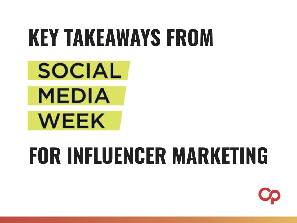 Social Media Week LA – Key Takeaways for Influencer Marketing